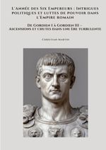 L'Année des Six Empereurs : Intrigues politiques et luttes de pouvoir dans l'Empire romain Cover des Buches L'Année des Six Empereurs : Intrigues politiques et luttes de pouvoir dans l'Empire romain (ISBN: 9783384495075)