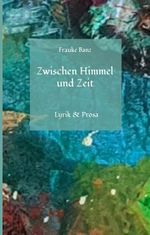 Zwischen Himmel und Zeit Cover des Buches Zwischen Himmel und Zeit (ISBN: 9783384506276)