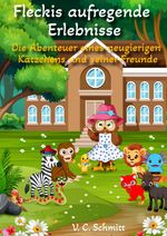 Fleckis aufregende Erlebnisse Cover des Buches Fleckis aufregende Erlebnisse (ISBN: 9783384507105)