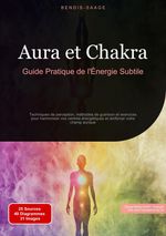 Aura et Chakra: Guide Pratique de l'Énergie Subtile Cover des Buches Aura et Chakra: Guide Pratique de l'Énergie Subtile (ISBN: 9783384517838)