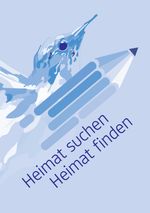 Heimat suchen, Heimat finden Cover des Buches Heimat suchen, Heimat finden (ISBN: 9783384520234)