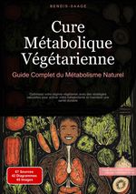 Cure Métabolique Végétarienne: Guide Complet du Métabolisme Naturel Cover des Buches Cure Métabolique Végétarienne: Guide Complet du Métabolisme Naturel (ISBN: 9783384522030)