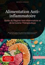 Alimentation Anti-inflammatoire: Guide du Régime Anti-inflammatoire et de la Cuisine Thérapeutique Cover des Buches Alimentation Anti-inflammatoire: Guide du Régime Anti-inflammatoire et de la Cuisine Thérapeutique (ISBN: 9783384534774)