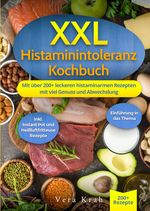 XXL Histaminintoleranz Kochbuch Cover des Buches XXL Histaminintoleranz Kochbuch (ISBN: 9783384549112)