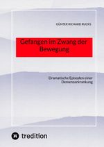 Gefangen im Zwang der Bewegung Cover des Buches Gefangen im Zwang der Bewegung (ISBN: 9783384552945)