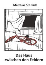 Das Haus zwischen den Feldern Cover des Buches Das Haus zwischen den Feldern (ISBN: 9783384555045)