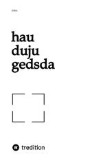 hau duju gedsda Cover des Buches hau duju gedsda (ISBN: 9783384557094)