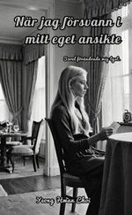 När jag försvann i mitt eget ansikte Cover des Buches När jag försvann i mitt eget ansikte (ISBN: 9783384564979)