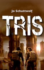TRIS Cover des Buches TRIS (ISBN: 9783384567871)
