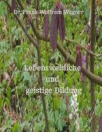Lebensweltliche und geistige Bildung Cover des Buches Lebensweltliche und geistige Bildung (ISBN: 9783384570031)
