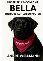 Unser Bella Comic #2 Bella - Therapie auf leisen Pfoten Cover des Buches Unser Bella Comic #2 Bella - Therapie auf leisen Pfoten (ISBN: 9783384576248)