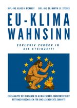 EU-Klimawahnsinn-Exklusiv zurück in die Steinzeit Cover des Buches EU-Klimawahnsinn-Exklusiv zurück in die Steinzeit (ISBN: 9783384581082)