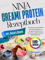 Ninja Creami Protein Rezeptbuch Cover des Buches Ninja Creami Protein Rezeptbuch (ISBN: 9783384586636)