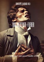 Das Werther-Fieber Cover des Buches Das Werther-Fieber (ISBN: 9783384587602)