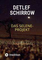 Das Selene-Projekt Cover des Buches Das Selene-Projekt (ISBN: 9783384588326)