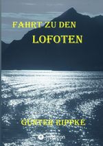 Fahrt zu den Lofoten Cover des Buches Fahrt zu den Lofoten (ISBN: 9783384589514)