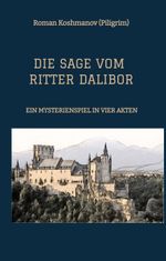 DIE SAGE VOM RITTER DALIBOR Cover des Buches DIE SAGE VOM RITTER DALIBOR (ISBN: 9783384600172)
