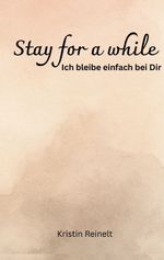 Stay for a while Cover des Buches Stay for a while (ISBN: 9783384602848)