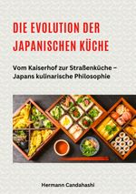 Die Evolution der japanischen Küche Cover des Buches Die Evolution der japanischen Küche (ISBN: 9783384610393)