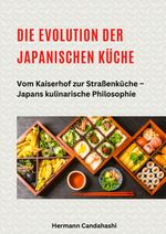 Die Evolution der japanischen Küche Cover des Buches Die Evolution der japanischen Küche (ISBN: 9783384610409)
