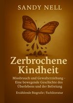 Zerbrochene Kindheit Cover des Buches Zerbrochene Kindheit (ISBN: 9783384617996)