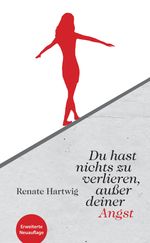 Du hast nichts zu verlieren außer deiner Angst Cover des Buches Du hast nichts zu verlieren außer deiner Angst (ISBN: 9783384643209)