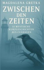 Zwischen den Zeiten Cover des Buches Zwischen den Zeiten (ISBN: 9783384643223)