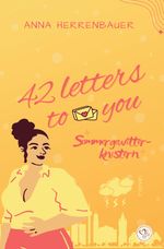 42 letters to you - Sommergewitterknistern Cover des Buches 42 letters to you - Sommergewitterknistern (ISBN: 9783384645371)