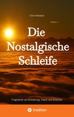 Die Nostalgische Schleife Cover des Buches Die Nostalgische Schleife (ISBN: 9783384647603)