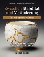 Zwischen Stabilität und Veränderung – Mut zur eigenen Wahrheit Cover des Buches Zwischen Stabilität und Veränderung – Mut zur eigenen Wahrheit (ISBN: 9783384652638)