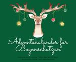 Adventskalender für Bogenschützen Cover des Buches Adventskalender für Bogenschützen (ISBN: 9783384658364)