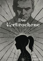 Die Verbrochene Cover des Buches Die Verbrochene (ISBN: 9783384663771)