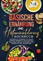 Basische Ernährung und Histaminintoleranz Kochbuch Cover des Buches Basische Ernährung und Histaminintoleranz Kochbuch (ISBN: 9783384668004)