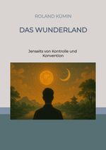 Das Wunderland Cover des Buches Das Wunderland (ISBN: 9783384669513)
