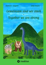 Gemeinsam sind wir stark - Together we are strong Cover des Buches Gemeinsam sind wir stark - Together we are strong (ISBN: 9783384671547)