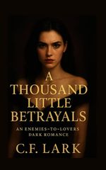 A thousand little betrayal Cover des Buches A thousand little betrayal (ISBN: 9783384678829)