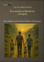 Von meinen Kindern erzogen Cover des Buches Von meinen Kindern erzogen (ISBN: 9783384687906)