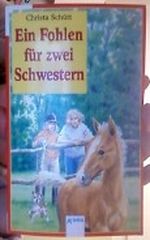 Ein Fohlen für zwei Schwestern Cover des Buches Ein Fohlen für zwei Schwestern (ISBN: 9783401017808)