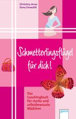 Schmetterlingsflügel für dich Cover des Buches Schmetterlingsflügel für dich (ISBN: 9783401023908)