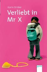 Verliebt in Mister X Cover des Buches Verliebt in Mister X (ISBN: 9783401024707)