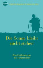 Die Sonne bleibt nicht stehen Cover des Buches Die Sonne bleibt nicht stehen (ISBN: 9783401027760)