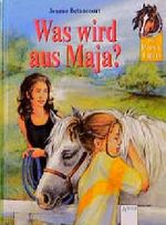Was wird aus Maya? Cover des Buches Was wird aus Maya? (ISBN: 9783401050621)
