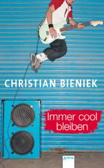 Immer cool bleiben Cover des Buches Immer cool bleiben (ISBN: 9783401058931)