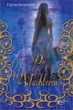 Die letzte Wächterin Cover des Buches Die letzte Wächterin (ISBN: 9783401064475)