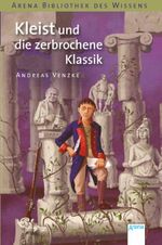 Kleist und die zerbrochene Klassik Cover des Buches Kleist und die zerbrochene Klassik (ISBN: 9783401066462)