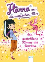 Hanna und die magischen Tiere - Die gestohlene Stimme des Drachen Cover des Buches Hanna und die magischen Tiere - Die gestohlene Stimme des Drachen (ISBN: 9783401069883)