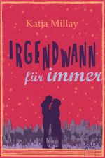 Irgendwann für immer Cover des Buches Irgendwann für immer (ISBN: 9783401069975)