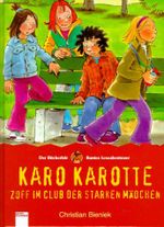 Karo Karotte-Zoff im Club der starken Mädchen Cover des Buches Karo Karotte-Zoff im Club der starken Mädchen (ISBN: 9783401082264)