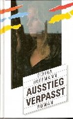 Ausstieg verpaßt Cover des Buches Ausstieg verpaßt (ISBN: 9783401092799)