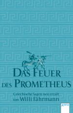 Das Feuer des Prometheus Cover des Buches Das Feuer des Prometheus (ISBN: 9783401502236)